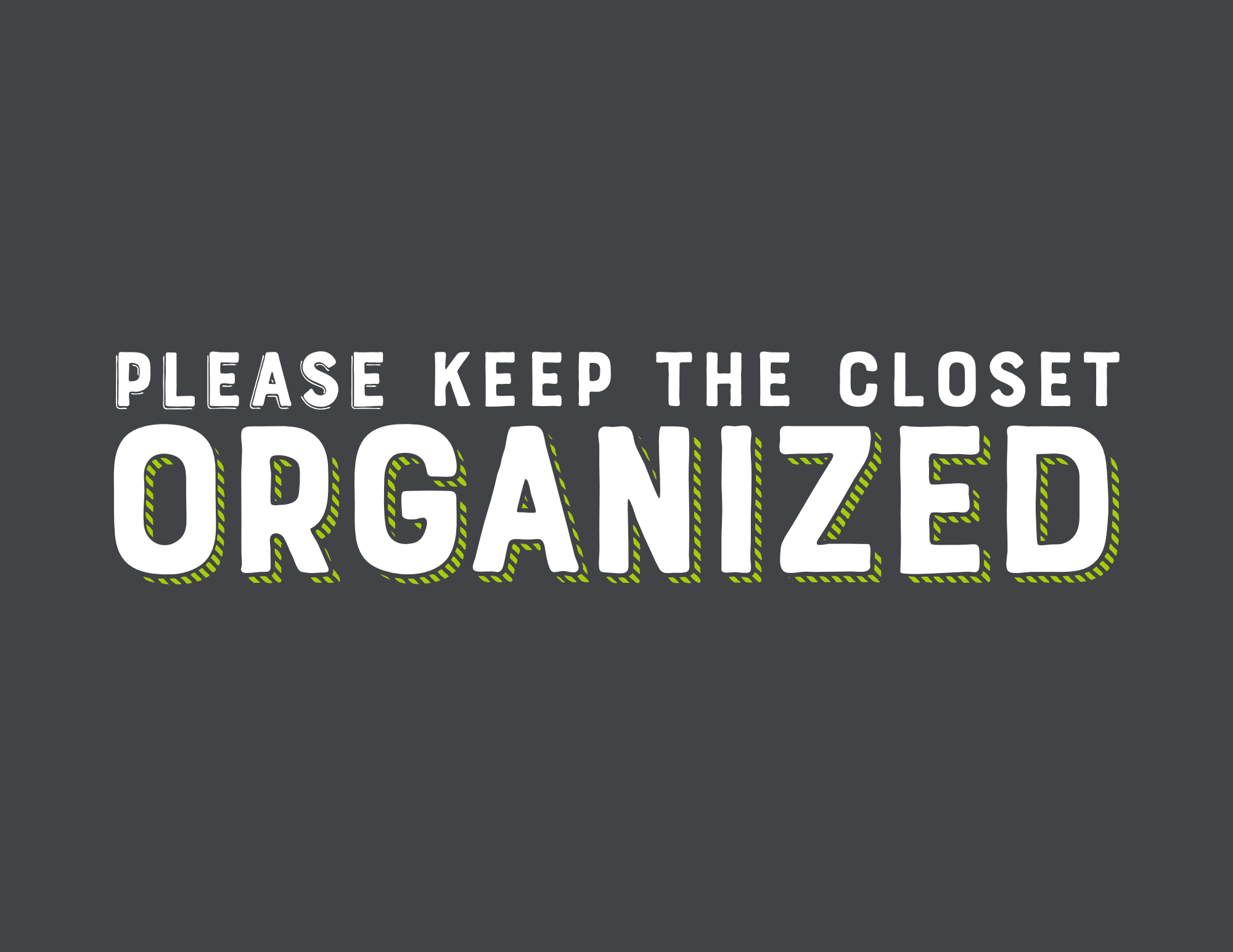 Please Keep Organized